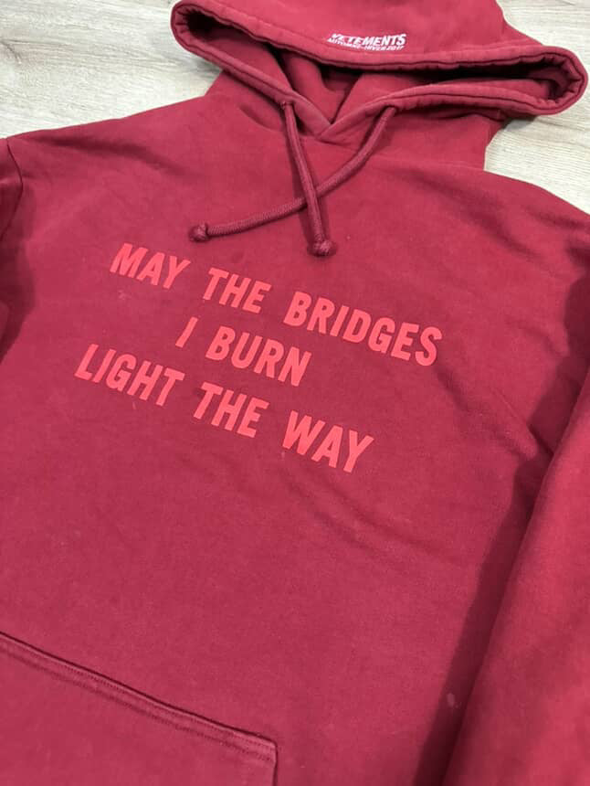 Vetements May The Bridges I Burn Hoodie